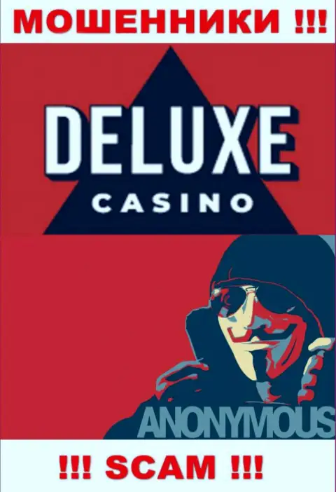 Информации о непосредственном руководстве компании Deluxe Casino нет - посему не нужно взаимодействовать с указанными internet-обманщиками