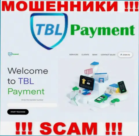 Если же не желаете стать потерпевшими от незаконных деяний TBLPayment, тогда лучше будет на TBL-Payment Org не переходить