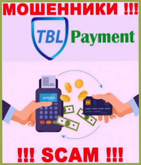 Не рекомендуем взаимодействовать с TBL Payment, которые предоставляют услуги в области Платежная система